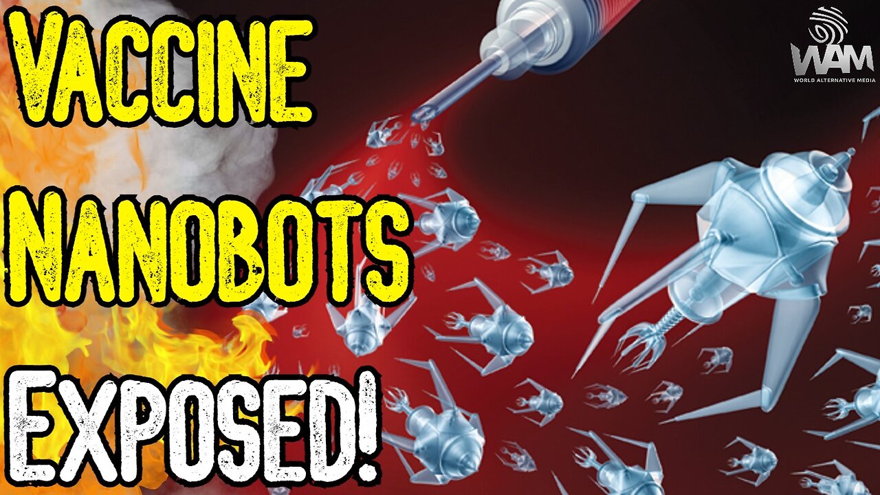 VACCINE NANOBOTS EXPOSED! - New Study Claims Shots Contain Graphene Nanobots!