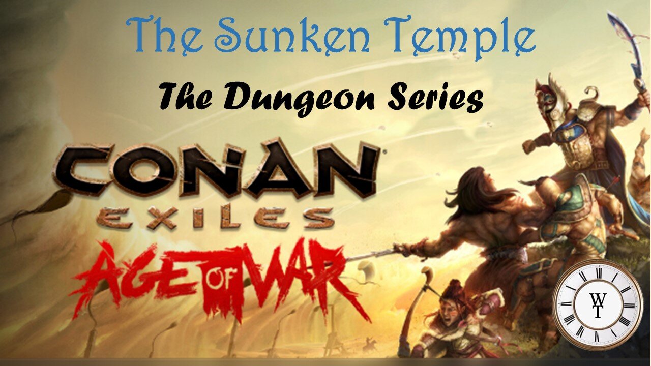 The Sunken Temple - Conan: Age of War - The Dungeon Series, Ep. 7