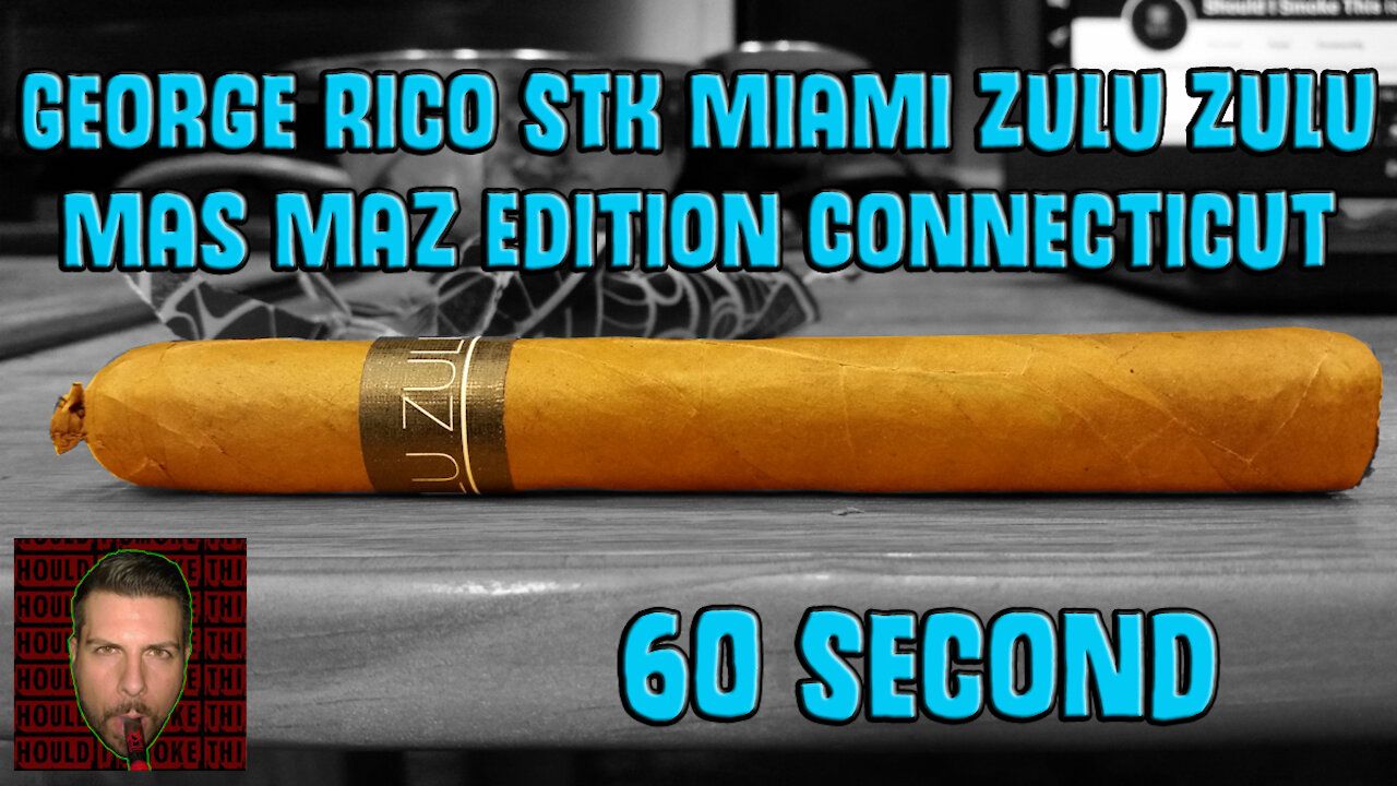 60 SECOND CIGAR REVIEW - George Rico STK Miami Zulu Zulu Mas Paz Edition Connecticut