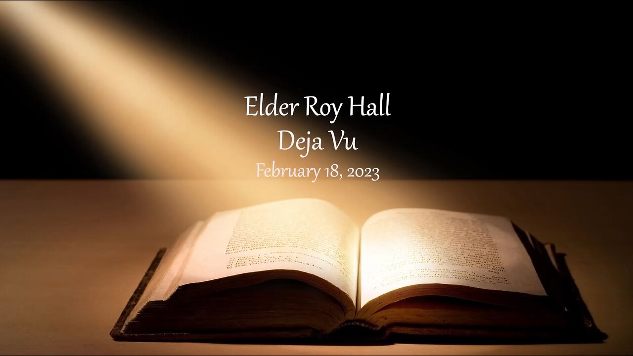 Deja Vu - Elder Roy Hall