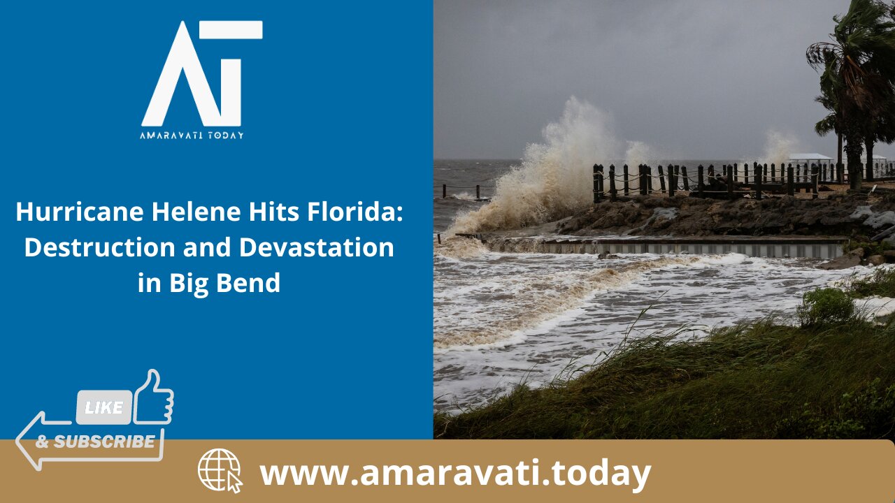 Hurricane Helene Hits Florida Destruction and Devastation in Big Bend | Amaravati Today