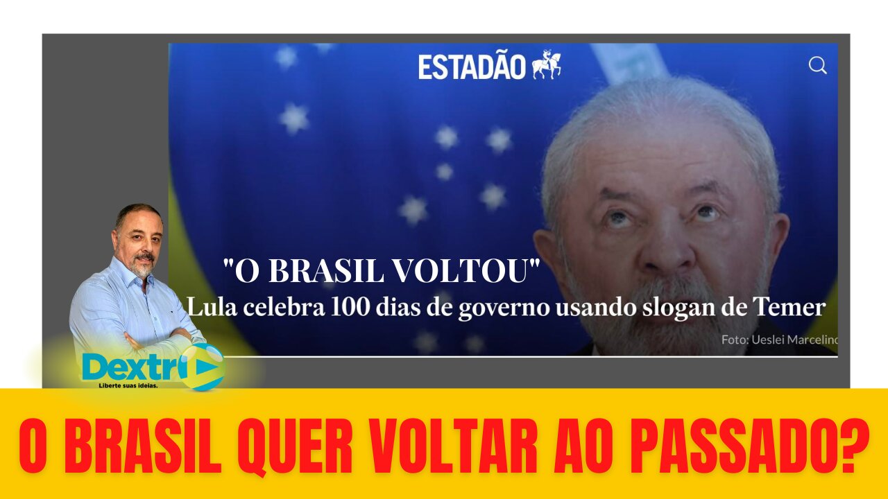 O BRASIL QUER VOLTAR AO PASSADO?