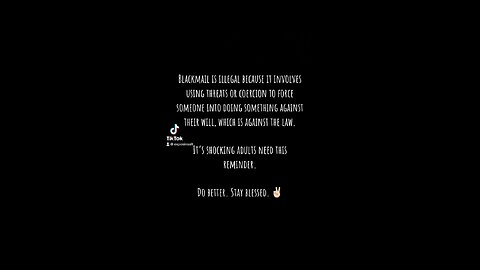 Consequences of Blackmail
