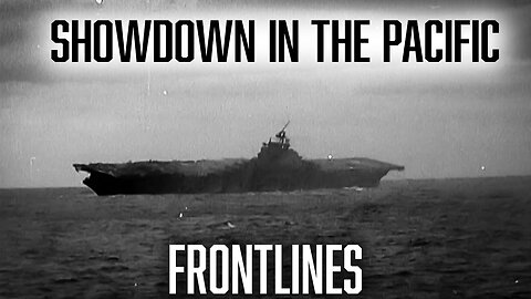 Battle of Midway The Decision of the Pacific War Frontlines Ep. 01 Documentary