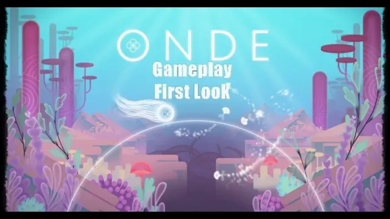 Onde - Gameplay PC First Look