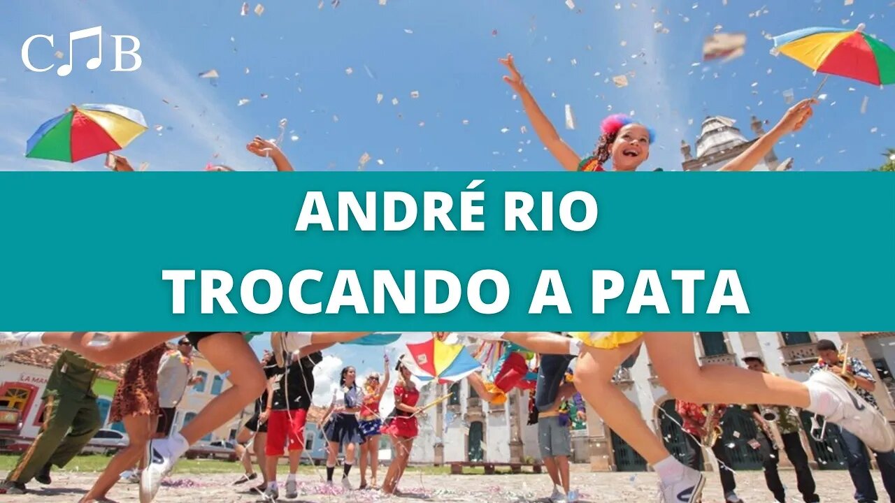 André Rio - Trocando a Pata