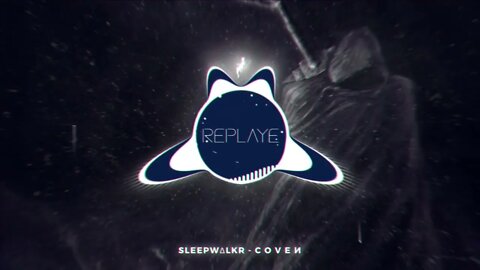 SLEEPW∆LKR - C O V E И | Replaye