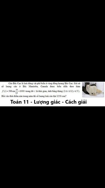 Cáo Bắc Cực là loài động vật phổ biến ở vùng đồng hoang Bắc Cực. Giả sử số lượng cáo ở Bắc Manitoba