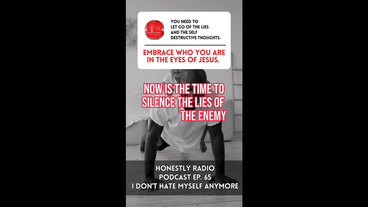 Silence the Lies of the Enemy. Embrace Who You Are In The Eyes of Jesus. | Honestly Radio Podcast