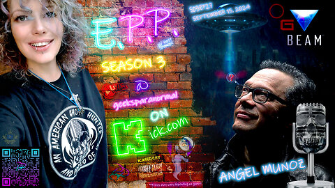 👻18+ MATURE ONLY: PODCAST MODE👻 S03 EP27 of E.P.P., featuring the visionary BEAM president, Angel Munoz! 🎙👻