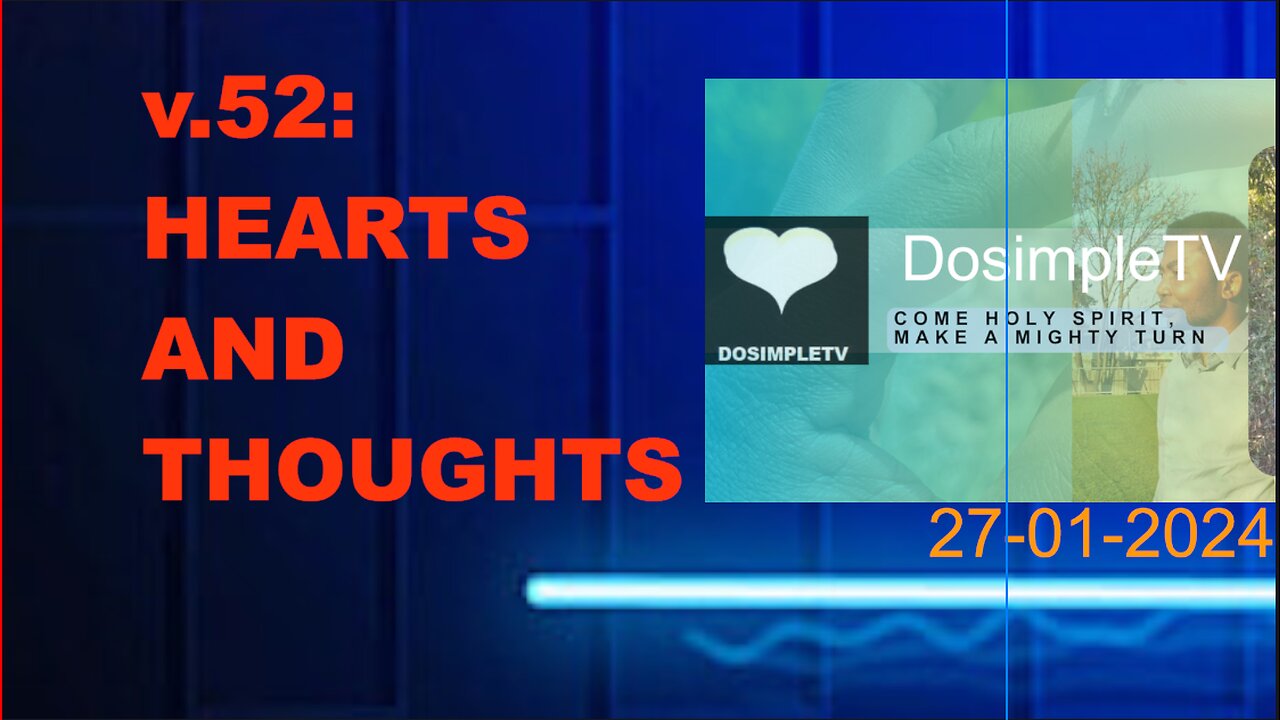 v52: Hearts and thoughts II Podcast 27-01-2024 II DosimpleTV