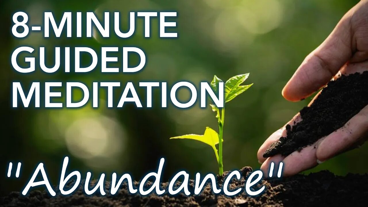 8-minute guided meditation for abundance, wealth, love, money, millionaire, success, relationships