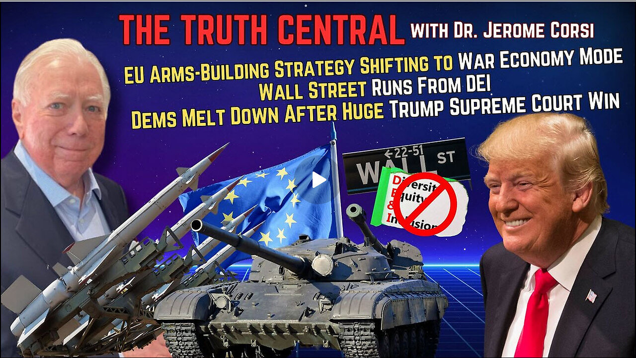 EU Shifts to War Mode; Dems Melt Down over Trump SCOTUS Win, Wall Streat Runs from DEI