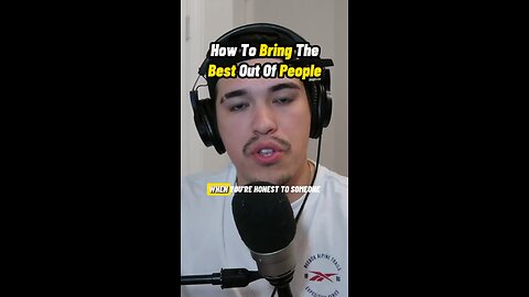 How To Bring The Best Out Of People