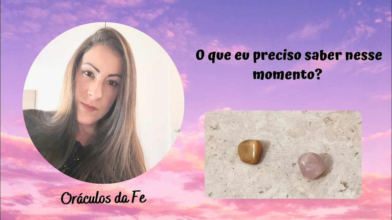 O que eu preciso saber nesse momento?