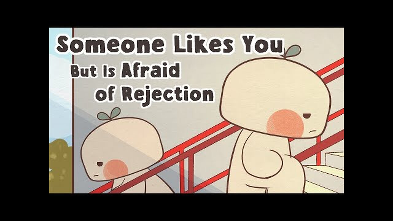 6 Signs Someone Likes You But Is Afraid of Rejection