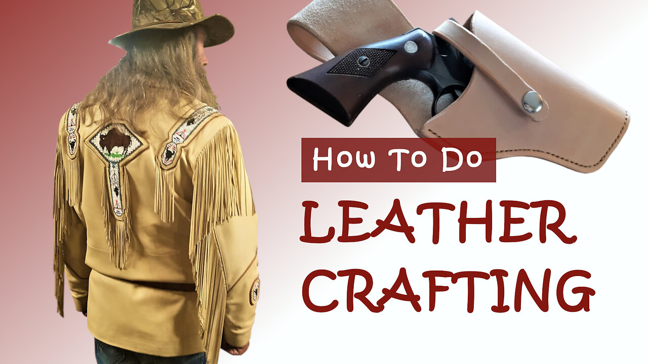 LEARN LEATHER CRAFTING For Outdoorsmen