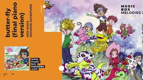 [Music box melodies] - Butter-Fly (Final Piano Version) by Kōji Wada (Digimon Adventure)
