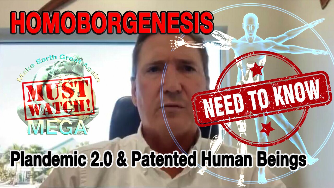 HOMOBORGENESIS -- Plandemic 2.0 & Patented Human Beings