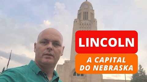 LINCOLN - NE: "A CAPITAL QUE FLORESCE COM HISTÓRIAS E CULTURA"