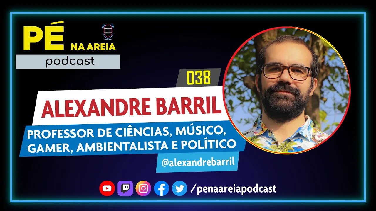 ALEXANDRE BARRIL - (Professor) - Pé na Areia Podcast #38