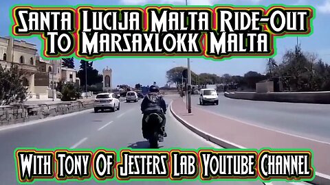 Santa Lucija To Marsaxlokk Malta Ride-Out Tour With Tony Of Jesters Lab APRIL 2019