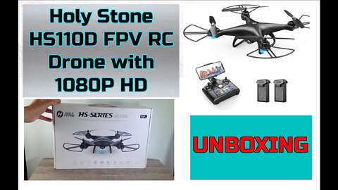 Unboxing The Holy Stone HS110D Drone