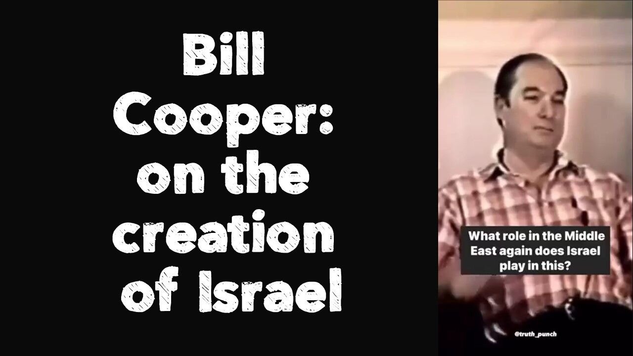 Bill Cooper: on the creation of Israel