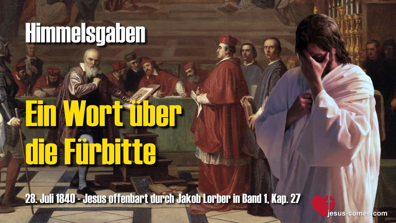 Ein Wort über die Fürbitte ❤️ Jesus offenbart Himmelsgaben durch Jakob Lorber