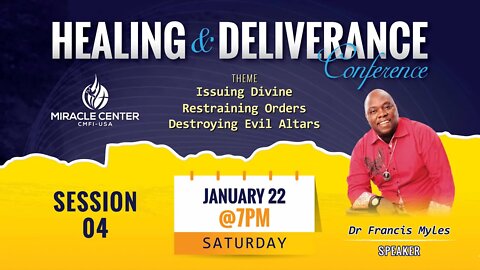 Saturday, January 22nd, 2022 I HEALING AND DELIVERANCE CONFERENCE