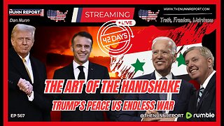 [Ep 567] ”The Art of the Handshake” | Trump Talks Peace While Globalists Talk War