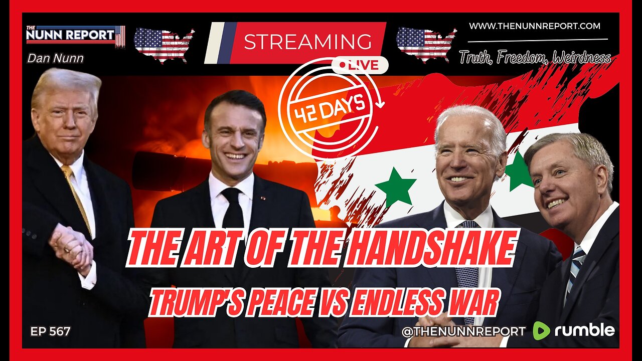 [Ep 567] ”The Art of the Handshake” | Trump Talks Peace While Globalists Talk War