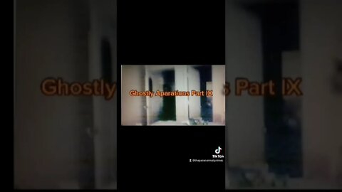 Ghostly Aparations Part IX