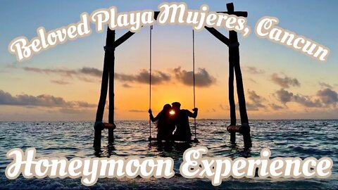 Beloved Playa Mujeres, Cancun | Honeymoon Experience in 4K