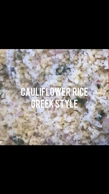 Cauliflower Rice( Greek style )