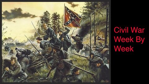 Civil War Week By Week Episode 63.MVL Battle Of Gaines Mill (June 27th 1862)