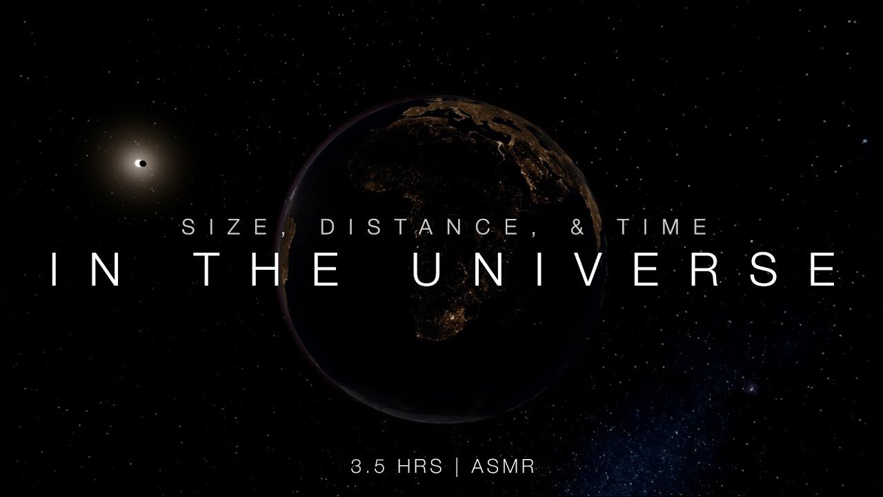 Size, Distance, and Time in the Universe | Soft-Spoken ASMR (3.5 Hours)