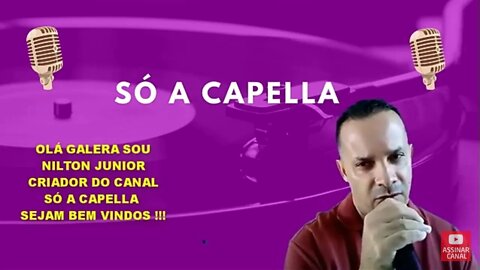 Um Dia, Um Adeus - Nilton Junior ACapella