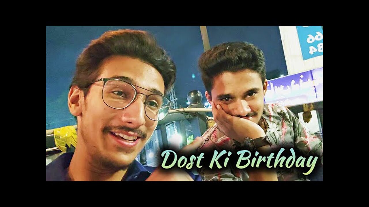 Dost Ki Birthday ❤ || #H.S Pathan