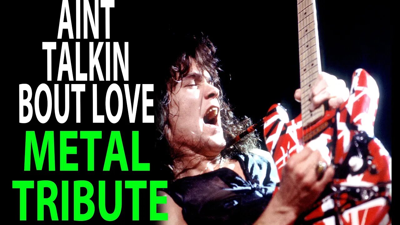 Eddie Van Halen - Metal Tribute - Ain't Talkin bout Love