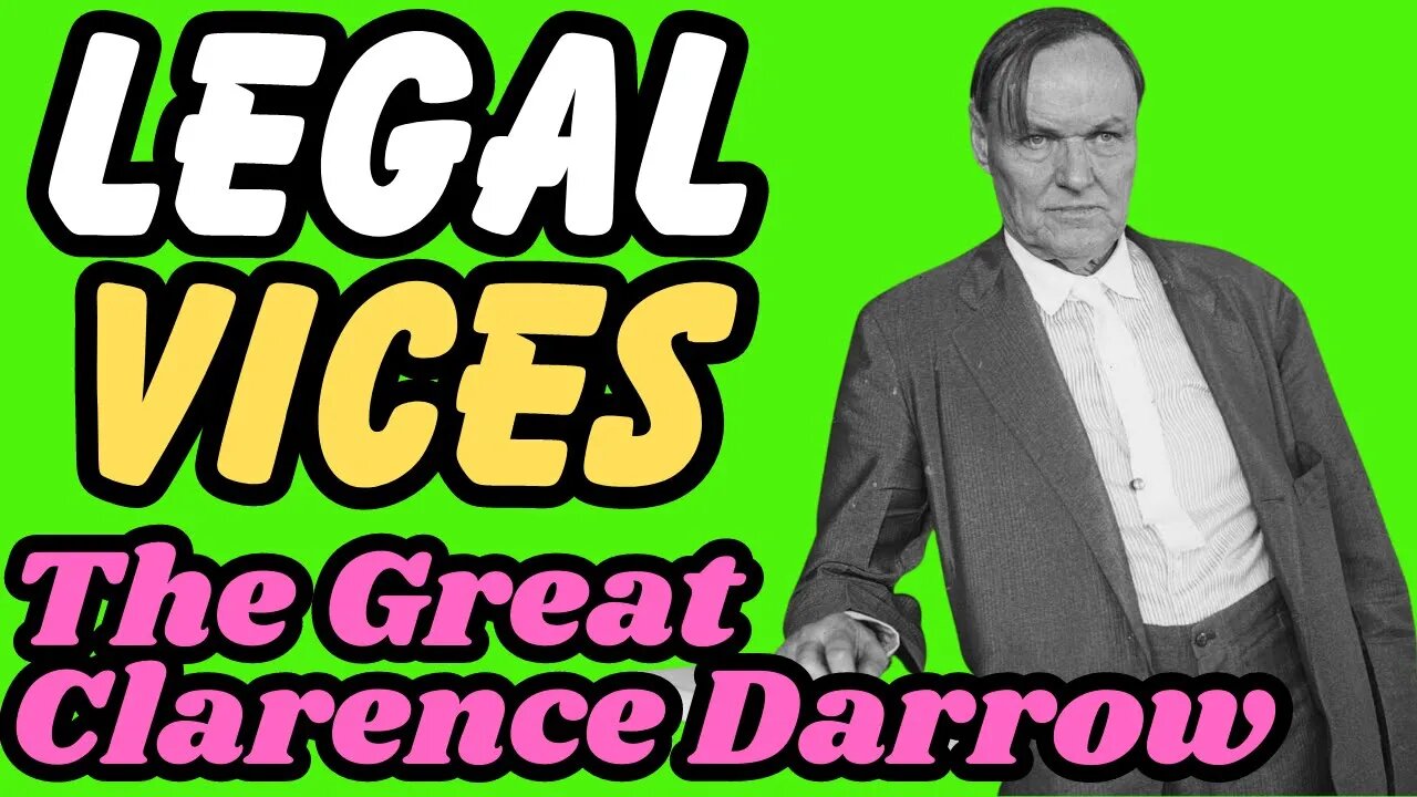 CLARENCE DARROW: The GREATEST Orator Lawyer in History?