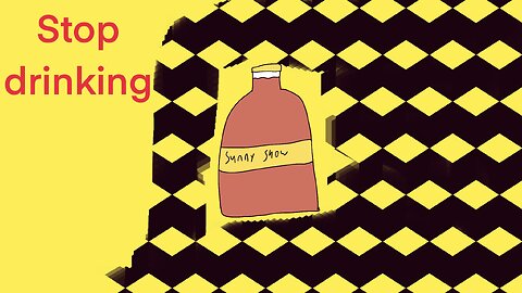 Stop drinking