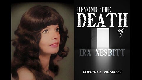 Beyond The Death of Ira Nesbitt