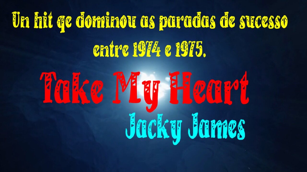 08 - TAKE MY HEART - JACK JAMES