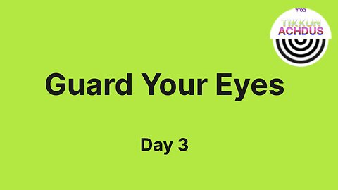 Guarding Your Eyes - Practical Steps: Day 3