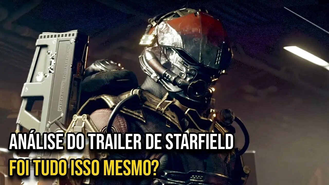 Analisando o Trailer do Starfield Foi Tudo Isso Mesmo o que falaram