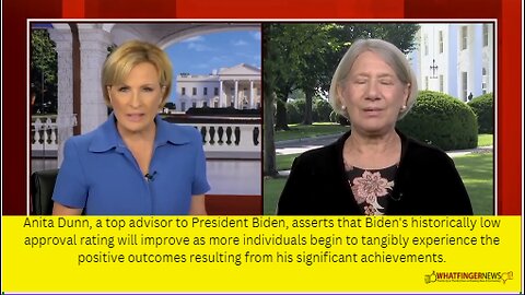 Anita Dunn, a top advisor to President Biden, asserts that Biden's historically low approval