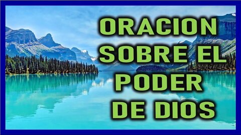 ORACION SOBRE EL PODER DE DIOS