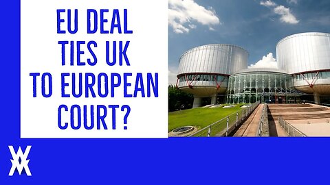 EU Deal Ties UK To European Court?