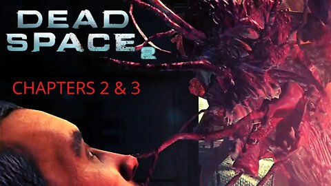 DEAD SPACE 2 | HORROR | GAME | PLAYTHROUGH chapter 2 & 3